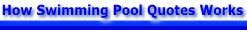 How does swimming pool quotes work?